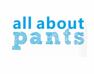 all about pants